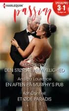 Den største hemmelighed/En aften på Murphy's pub/Et øde paradis af Fiona Brand, Andrea Laurence og Kat Cantrell