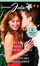 Fristet af forbuden frugt / På flugt fra fristelserne af Amy Andrews