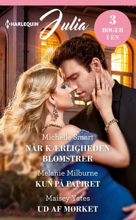 Når kærligheden blomstrer/Kun på papiret/Ud af mørket af Melanie Milburne