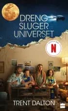 Dreng sluger universet af Trent Dalton