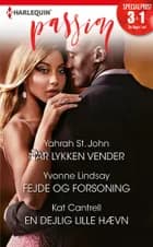 Når lykken vender / Fejde og forsoning / En dejlig lille hævn af Yahrah St. John, Yvonne Lindsay og Kat Cantrell
