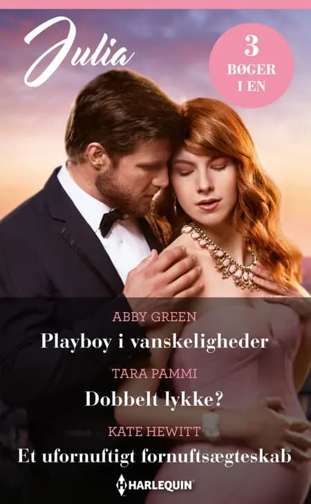 Playboy i vanskeligheder / Dobbelt lykke? / Et ufornuftigt fornuftsægteskab af Abby Green