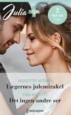 Lægernes julemirakel / Det ingen andre ser af Meredith Webber og Tina Beckett