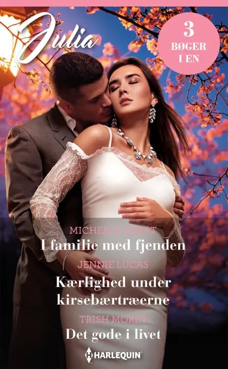 I familie med fjenden / Kærlighed under kirsebærtræerne / Det gode i livet af Trish Morey