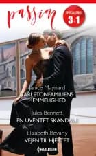 Tarletonfamiliens hemmelighed / En uventet skandale / Vejen til hjertet