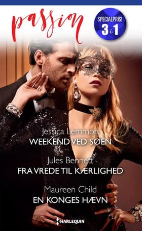 Weekend ved søen / Fra vrede til kærlighed / En konges hævn af Maureen Child