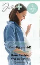 Endelig gravid! / Hans bedste ven og brud af Amy Ruttan og Jennifer Taylor