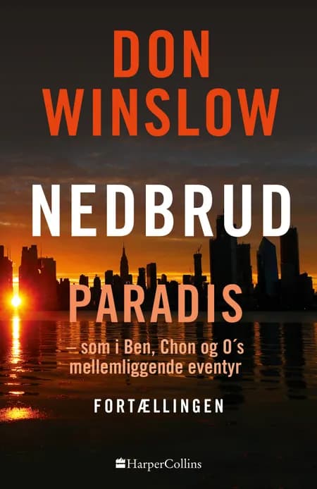 Paradis - som i Ben, Chon og O's mellemliggende eventyr af Don Winslow