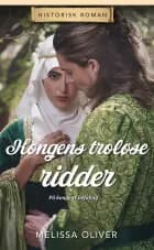 Kongens troløse ridder af Melissa Oliver