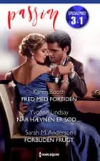 Fred med fortiden / Når hævnen er sød ... / Forbuden frugt af Karen Booth, Yvonne Lindsay og Sarah M. Anderson