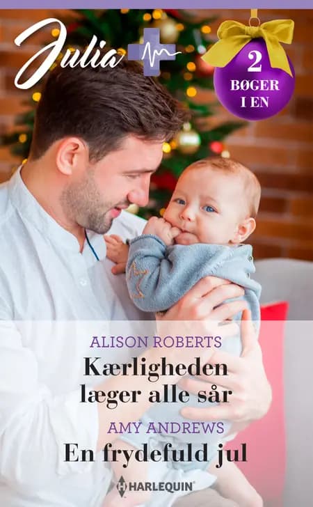 Kærligheden læger alle sår / En frydefuld jul af Alison Roberts