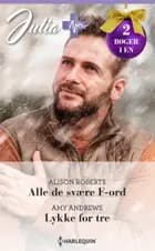 Alle de svære F-ord / Lykke for tre af Alison Roberts og Amy Andrews