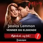 Venner og elskende af Jessica Lemmon
