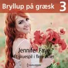 Et skuespil i flere akter af Jennifer Faye
