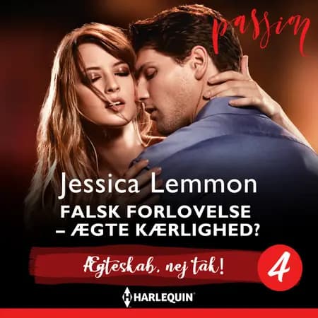 Falsk forlovelse - ægte kærlighed? af Jessica Lemmon