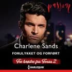 Forulykket og forført af Charlene Sands