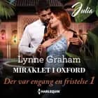 Miraklet i Oxford af Lynne Graham