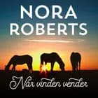 Når vinden vender af Nora Roberts