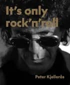It's only rock'n'roll af Peter Kjellerås og Marica Finnsiö
