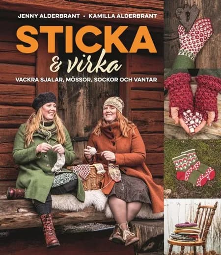 Sticka och virka vackra sjalar, mössor och vantar af Jenny Alderbrant