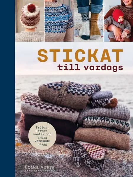 Stickat till vardags af Erika Åberg