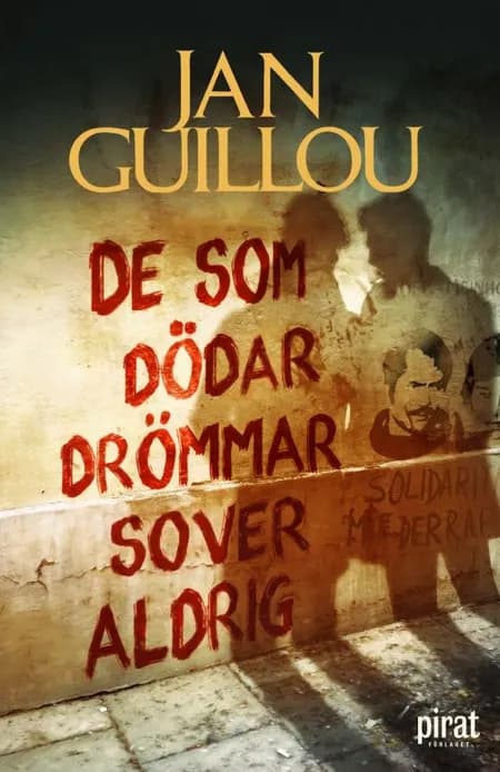 De som dödar drömmar sover aldrig af Jan Guillou