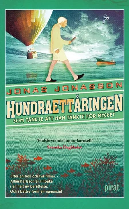 Hundraettåringen som tänkte att han tänkte för mycket af Jonas Jonasson