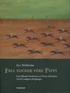 Fria flickor före Pippi af Eva Wahlström