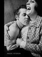 Anders Petersen af Patric Leo, Hasse Persson og Urs Stahel