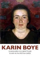 Okända brev och berättelser af Karin Boye og Pia-Kristina Garde
