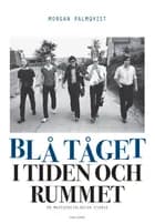 Blå Tåget i tiden och rummet af Morgan Palmqvist