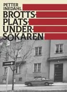 Brottsplatsundersökaren af Petter Inedahl