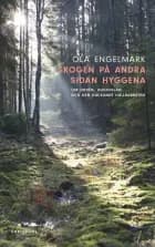 Skogen på andra sidan hyggena