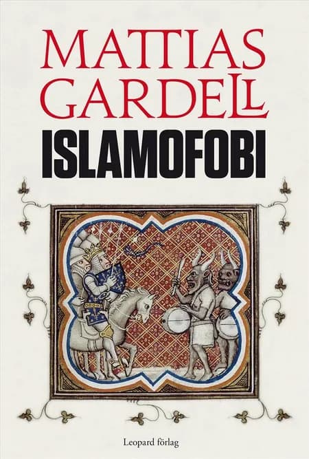 Islamofobi af Mattias Gardell