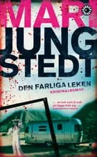 Den farliga leken af Mari Jungstedt