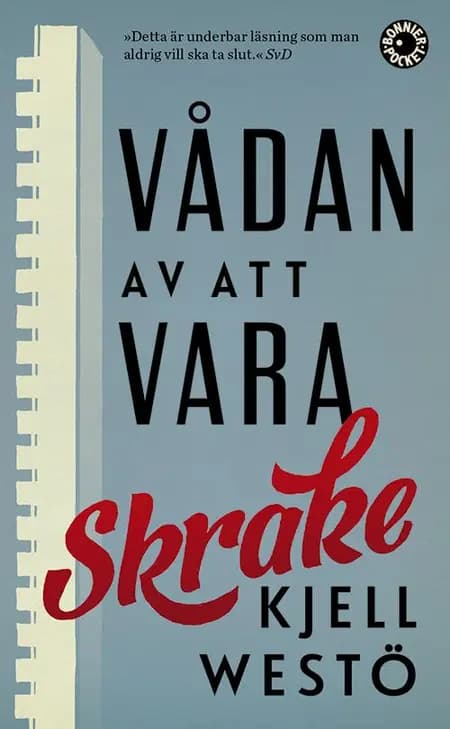 Vådan av att vara Skrake af Westö Kjell
