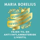 Sundhedsrevolutionen - vejen til anti-inflammatorisk livsstil af Maria Borelius