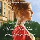 Miss Markhams skandaløse eventyr af Janice Preston