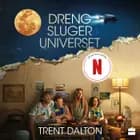 Dreng sluger universet af Trent Dalton