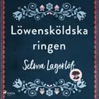 Löwensköldska ringen af Selma Lagerlöf