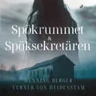 Spökrummet & Spöksekretären af Henning Berger og Verner von Heidenstam
