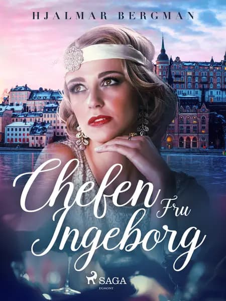 Chefen fru Ingeborg af Hjalmar Bergman