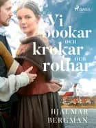 Vi bookar och krokar och rothar af Hjalmar Bergman