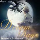 Dream Days af Kenneth Grahame