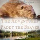The Adventures of Paddy the Beaver af Thornton W. Burgess