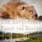 The Adventures of Paddy the Beaver af Thornton W. Burgess
