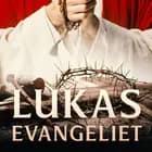 Lukasevangeliet af Flera Författare