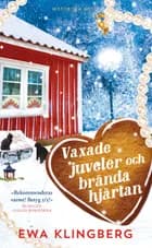 Vaxade juveler och brända hjärtan af Ewa Klingberg