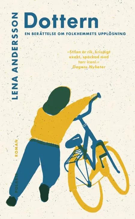Dottern : en berättelse om folkhemmets upplösning af Lean Andersson