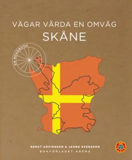 Vägar värda en omväg : Skåne af Bengt Arvidsson
